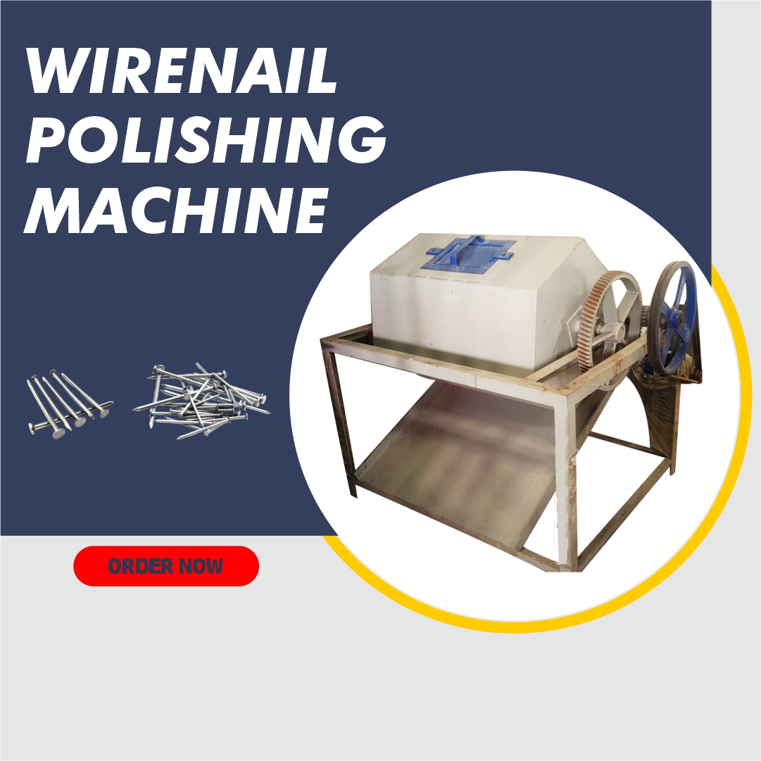 Why Is a Wire Nail Polishing Machine Essential for Nail Manufacturing?